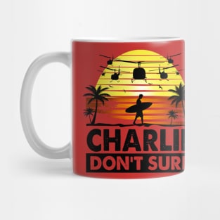 Charlie Don't Surf Mug